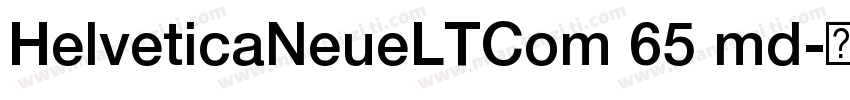 HelveticaNeueLTCom 65 md字体转换